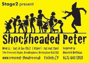 8. Shockheaded Peter Wed 11th - Sat 14th Jan 2012